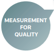Measurement for Quality